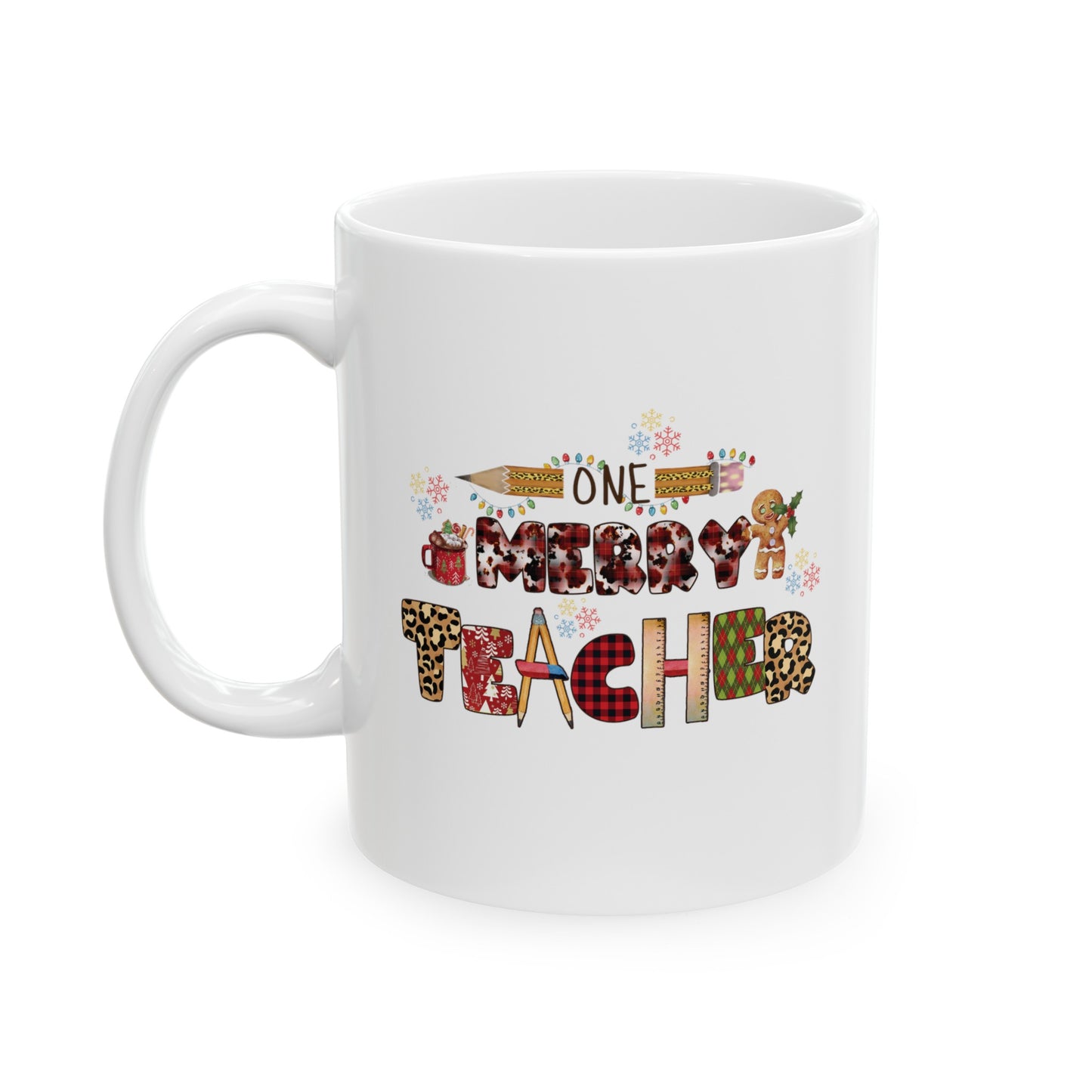 One Merry Teacher Ceramic Mug (11oz, 15oz)